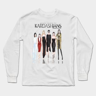 Keep up with the kardashian Long Sleeve T-Shirt